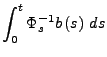 $\displaystyle \int_{0}^{t}\Phi_{s}^{-1}b\left(s\right)  ds$
