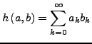 $\displaystyle h\left(a,b\right)=\sum_{k=0}^{\infty}a_{k}b_{k}$