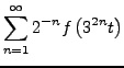 $\displaystyle \sum_{n=1}^{\infty}2^{-n}f\left(3^{2n}t\right)$