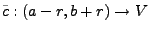 $ \tilde{c}:\left(a-r,b+r\right)\rightarrow V$