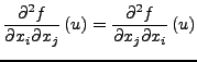 $\displaystyle \frac{\partial^{2}f}{\partial x_{i}\partial x_{j}}\left(u\right)=\frac{\partial^{2}f}{\partial x_{j}\partial x_{i}}\left(u\right)$
