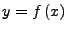 $\displaystyle y=f\left(x\right)$