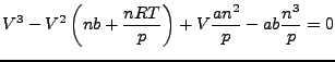 $\displaystyle V^{3}-V^{2}\left(nb+\frac{nRT}{p}\right)+V\frac{an^{2}}{p}-ab\frac{n^{3}}{p}=0$