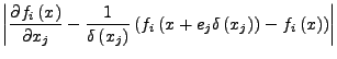 $\displaystyle \left\vert\frac{\partial f_{i}\left(x\right)}{\partial x_{j}}-\fr...
...ft(x+e_{j}\delta\left(x_{j}\right)\right)-f_{i}\left(x\right)\right)\right\vert$
