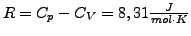 $ R=C_{p}-C_{V}=8,31\frac{J}{mol\cdot K}$