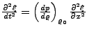 $ \frac{\partial^{2}\xi}{dt^{2}}=\left(\frac{dp}{d\varrho}\right)_{\varrho_{0}}\frac{\partial^{2}\xi}{\partial x^{2}}$