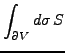 $\displaystyle \int_{\partial V}d\sigma  S$