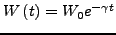 $ W\left(t\right)=W_{0}e^{-\gamma t}$
