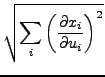 $\displaystyle \sqrt{\sum_{i}\left(\frac{\partial x_{i}}{\partial u_{i}}\right)^{2}}$