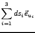 $\displaystyle \sum_{i=1}^{3}ds_{i}\vec{e}_{u_{i}}$