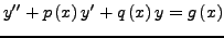$\displaystyle y''+p\left(x\right)y'+q\left(x\right)y=g\left(x\right)$