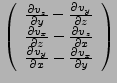 $\displaystyle \left(\begin{array}{c}
\frac{\partial v_{z}}{\partial y}-\frac{\p...
...\partial v_{y}}{\partial x}-\frac{\partial v_{x}}{\partial y}\end{array}\right)$
