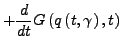 $\displaystyle +\frac{d}{dt}G\left(q\left(t,\gamma\right),t\right)$