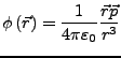 $\displaystyle \phi\left(\vec{r}\right)=\frac{1}{4\pi\varepsilon_{0}}\frac{\vec{r}\vec{p}}{r^{3}}$