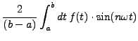 $\displaystyle \frac{2}{\left(b-a\right)}\int_{a}^{b}dt  f(t)\cdot\sin(n\omega t)$