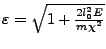 $ \varepsilon=\sqrt{1+\frac{2l_{0}^{2}E}{m\chi^{2}}}$