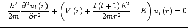 $\displaystyle -\frac{\hbar^{2}}{2m}\frac{\partial^{2}u_{l}\left(r\right)}{\part...
...right)+\frac{l\left(l+1\right)\hbar^{2}}{2mr^{2}}-E\right)u_{l}\left(r\right)=0$