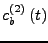 $\displaystyle c_{b}^{\left(2\right)}\left(t\right)$