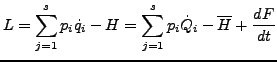 $\displaystyle L=\sum_{j=1}^{s}p_{i}\dot{q}_{i}-H=\sum_{j=1}^{s}p_{i}\dot{Q}_{i}-\overline{H}+\frac{dF}{dt}$