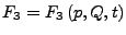 $ F_{3}=F_{3}\left(p,Q,t\right)$