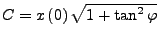 $ C=x\left(0\right)\sqrt{1+\tan^{2}\varphi}$