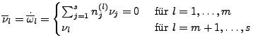 $ \overline{\nu}_{l}=\dot{\overline{\omega}}_{l}=\begin{cases}
\sum_{j=1}^{s}n_{...
...0 & \mbox{ fr }l=1,\ldots,m\\
\nu_{l} & \mbox{ fr }l=m+1,\ldots,s\end{cases}$