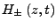 $\displaystyle H_{\pm}\left(z,t\right)$