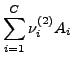 $\displaystyle \sum_{i=1}^{C}\left(B_{1}\nu_{i}^{\left(1\right)}+B_{2}\nu_{i}^{\left(2\right)}\right)A_{i}$