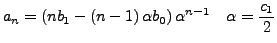 $\displaystyle a_{n}=\left(nb_{1}-\left(n-1\right)\alpha b_{0}\right)\alpha^{n-1}\quad\alpha=\frac{c_{1}}{2}$