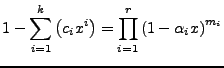 $\displaystyle 1-\sum_{i=1}^{k}\left(c_{i}x^{i}\right)=\prod_{i=1}^{r}\left(1-\alpha_{i}x\right)^{m_{i}}$