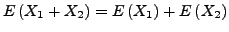 $ E\left(X_{1}+X_{2}\right)=E\left(X_{1}\right)+E\left(X_{2}\right)$