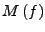 $\displaystyle M\left(f\right)$