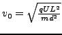 $ v_{0}=\sqrt{\frac{qUL^{2}}{md^{2}}}$
